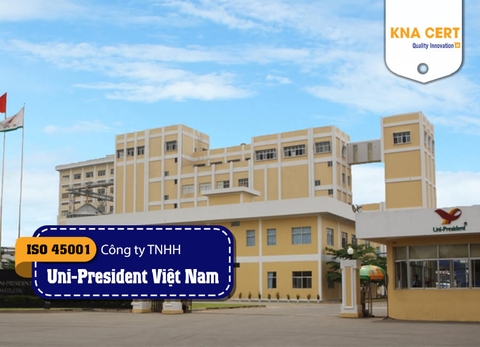 KNA đánh giá ISO 45001 (Pre-audit) cho Công ty TNHH Uni-President Việt Nam tại Bình Dương và Chi nhánh Quảng Nam
