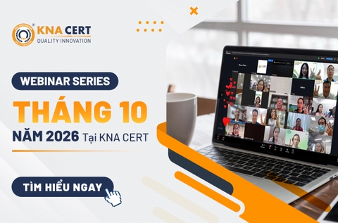 CHUỖI WEBINAR 0 ĐỒNG THÁNG 10 NĂM 2026 TẠI KNA CERT