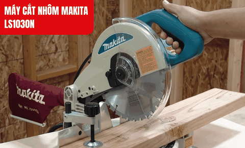 Máy cưa đa góc Makita LS1030N Chính hãng - Giá rẻ nhất