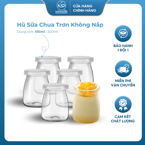 Hũ Sữa Chua Trơn Không Nắp 100ml 200ml Chịu Nhiệt, Làm Sữa Chua , Mứt - North Star Packing