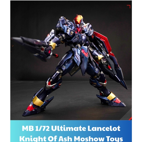 [Freeship] Mô Hình Metal Build 1/72 Ultimate Lancelot Knight Of Ash Moshow Toys