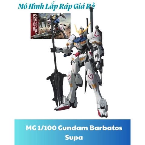 Mô Hình Lắp Ráp MG 1/100 Gundam Barbatos Supa