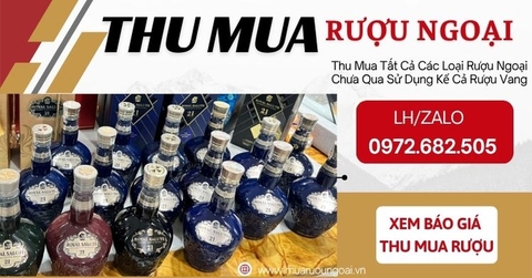 Dịch Vụ Thu Mua Rượu Ngoại Tại TPHCM – Giá Cao, Uy Tín, Tận Nơi