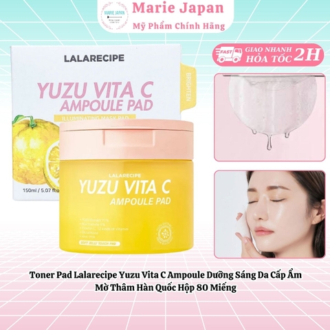 Toner Pad Lalarecipe Yuzu Vita C Ampoule Dưỡng Sáng Da Cấp Ẩm Mờ Thâm Hàn Quốc Hộp 80 Miếng