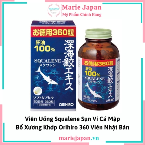 Viên Uống Squalene Sụn Vi Cá Mập Bổ Xương Khớp Orihiro Nhật 360 Viên