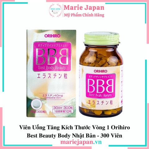 Viên Uống Tăng Kích Thước Vòng 1 Orihiro Best Beauty Body Nhật Bản - 300 Viên