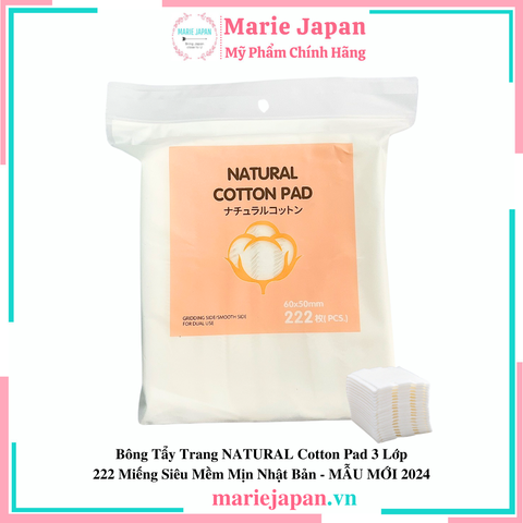 Bông Tẩy Trang NATURAL Cotton Pad 3 Lớp 222 Miếng Siêu Mềm Mịn Nhật Bản - MẪU MỚI 2024