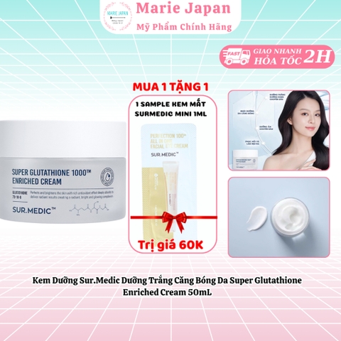 [MUA 1 TẶNG 1] Kem Dưỡng Sur.Medic Dưỡng Trắng Căng Bóng Da Super Glutathione Enriched Cream 50mL - TẶNG 1 SAMPLE KEM MẮT