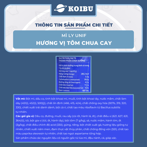 UNI-PRESIDENT - Mì Unif ly hương vị Tôm Chua Cay, Mì ly tôm chua cay, Dzai Dzai ly tôm chua cay - 62g/ly - 00464