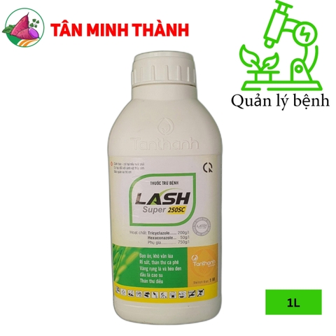 Lash Super 250SC - Thuốc đặc trị bệnh thán thư, khô vằn, vàng lá, rỉ sắt, héo đen, đạo ôn
