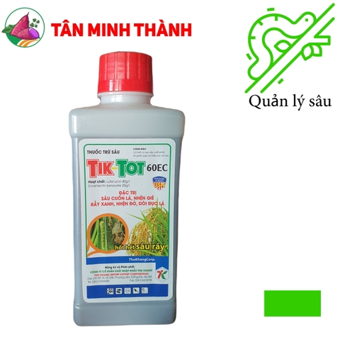 Tik Tot 60EC - Thuốc trừ sâu đặc trị sâu cuốn lá, nhện gié, rầy xanh, nhện đỏ, dòi đục lá