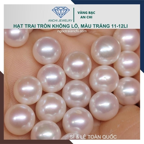 Viên ngọc trai nước ngọt tự nhiên 11mm - 12mm màu trắng. Sỉ lẻ toàn quốc