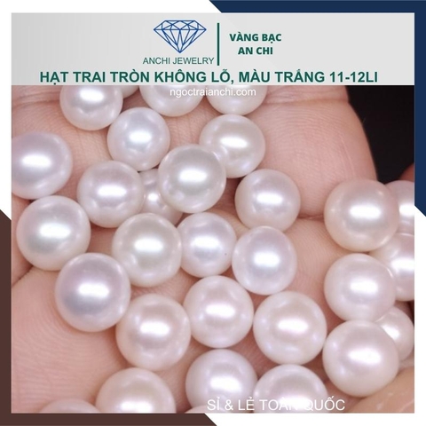 Viên ngọc trai nước ngọt tự nhiên 11mm - 12mm màu trắng. Sỉ lẻ toàn quốc