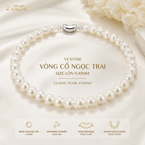 Vòng Cổ Ngọc Trai VCNT198 – Chuỗi Ngọc Trai Trắng 9–10mm Cao Cấp Classic Pearl Strand