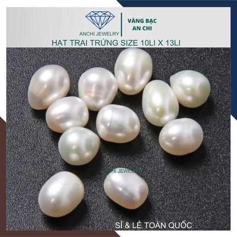 Viên ngọc trai trứng 5a nước ngọt hạt lẻ 10mm x 13mm màu trắng. Bỏ sỉ ngọc trai toàn quốc