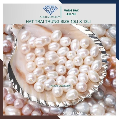 Viên ngọc trai trứng 5a nước ngọt hạt lẻ 10mm x 13mm màu trắng. Bỏ sỉ ngọc trai toàn quốc