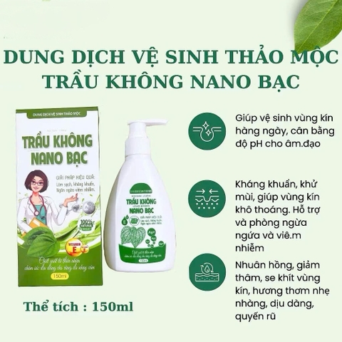 Dung Dịch Vệ Sinh Trầu không Nano bạc, thảo mộc tự nhiên làm sạch, ngăn mùi suốt 24h 150ml