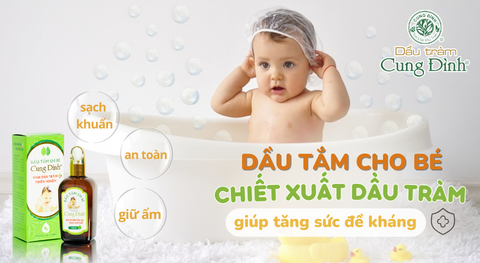 Dầu tắm cho bé chiết xuất dầu tràm giúp tăng sức đề kháng