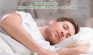 Top 3 tinh dầu xông phòng ngủ an toàn, thư giãn