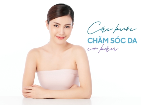 Các bước chăm sóc da mặt