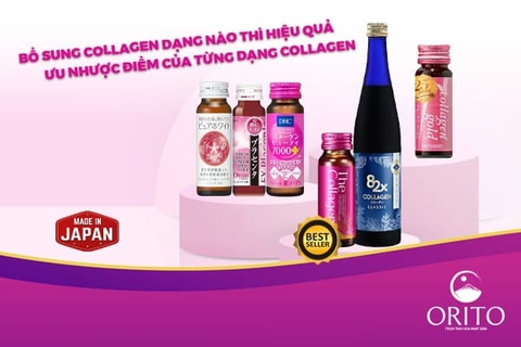 Bổ sung Collagen dạng nào thì hiệu quả? Ưu nhược điểm của từng dạng Collagen: