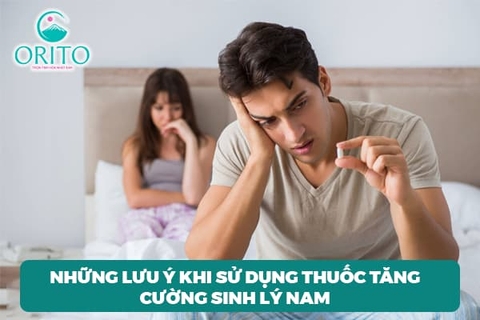Những lưu ý khi sử dụng thuốc tăng cường sinh lý nam