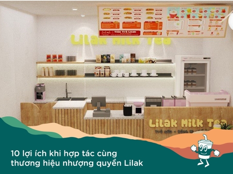 10 lợi ích khi hợp tác cùng thương hiệu nhượng quyền Lilak