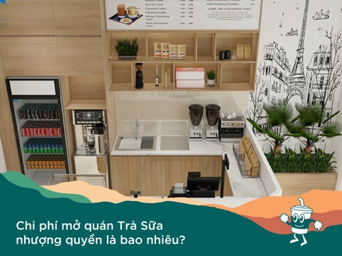 Chi phí mở quán Trà Sữa nhượng quyền là bao nhiêu?