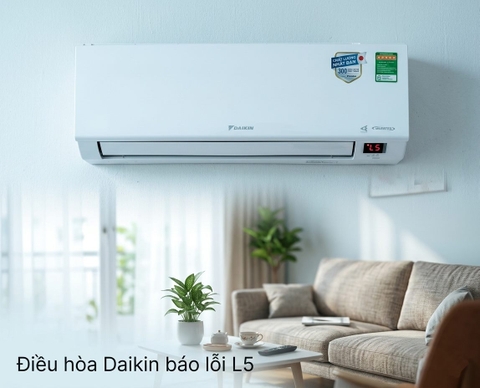 Điều hòa Daikin báo lỗi L5 - Nguyên nhân và cách sửa lỗi hiệu quả
