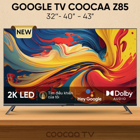 Google Tivi Coocaa HD 32 inch 32Z85