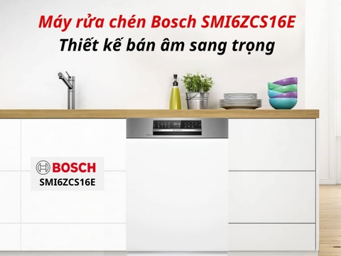 Máy rửa bát âm tủ 14 bộ Bosch SMI6ZCS16E