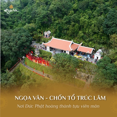 Thiền Phái Trúc Lâm Là Gì? Vì Sao Gắn Liền Với Ngọa Vân  - Yên Tử