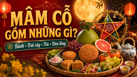 Mâm Cỗ Trung Thu Gồm Những Gì? Cách Bày Đẹp, Đơn Giản