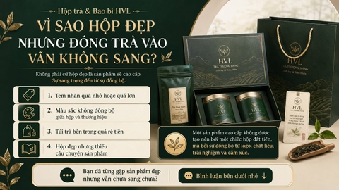 Vì Sao Hộp Trà Đẹp Nhưng Đóng Gói Lên Vẫn Kém Sang?
