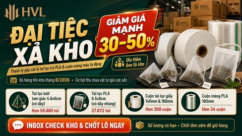 Siêu Xả Kho Tổng: Thanh Lý Túi Lọc Trà & Cuộn Màng PLA Giá Cực Sốc