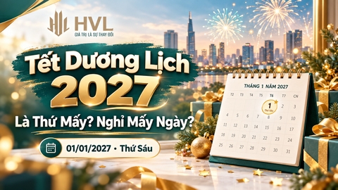 Tết Dương Lịch 2027 Là Thứ Mấy? Nghỉ Mấy Ngày? Còn Bao Nhiêu Ngày Nữa?