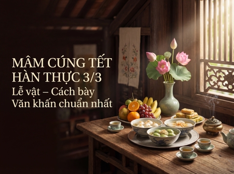 Mâm Cúng Tết Hàn Thực 3/3 Gồm Những Gì? Bài Cúng Và Hướng Dẫn Chuẩn Phong Tục Việt Nam