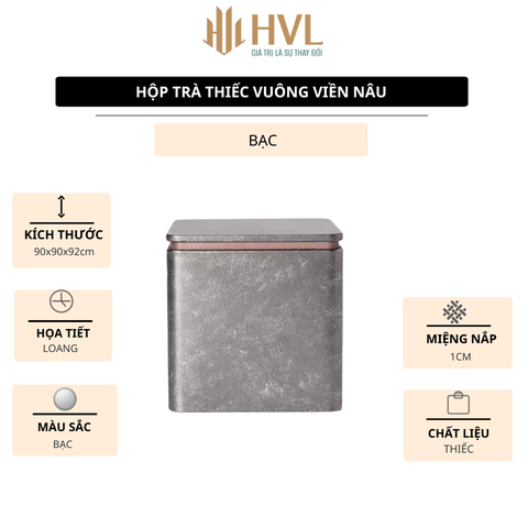 Hộp trà thiếc vuông viền nâu - Bạc