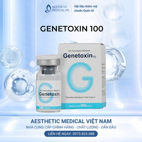 GENETOXIN 100 / BOTOX TIÊM XÓA NHĂN, TIÊM GỌN HÀM, TIÊM TRỊ MỒ HÔI, TIÊM HẠ GÒ MÁ