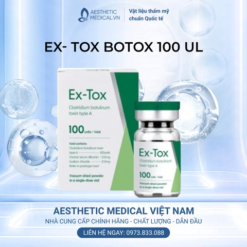 EX- TOX BOTOX 100 UL / BOTOX THON GỌN HÀM, XÓA NHĂN ĐUÔI MẮT, TRÁN VÀ TIÊM TRỊ HÔI NÁCH 