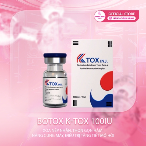 BOTOX K-TOX 100IU / XÓA NẾP NHĂN, THON GỌN HÀM, NÂNG CUNG MÀY, ĐIỀU TRỊ TĂNG TIẾT MỒ HÔI
