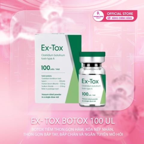 EX- TOX BOTOX 100 UL / BOTOX THON GỌN HÀM, XÓA NHĂN ĐUÔI MẮT, TRÁN VÀ TIÊM TRỊ HÔI NÁCH 
