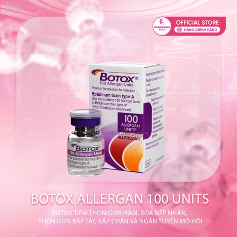 BOTOX ALLERGAN 100 UNITS / BOTOX TIÊM THON GỌN MẶT, XÓA NHĂN
