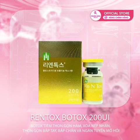 RENTOX BOTOX 200UI / BOTOX TIÊM THON GỌN HÀM, THON GỌN CƠ BẮP, XÓA NHĂN VÀ TIÊM TRỊ HÔI NÁCH