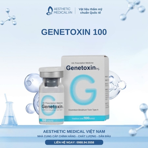 GENETOXIN 100 / BOTOX TIÊM XÓA NHĂN, TIÊM GỌN HÀM, TIÊM TRỊ MỒ HÔI, TIÊM HẠ GÒ MÁ