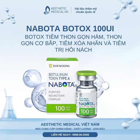 NABOTA BOTOX 100UI / BOTOX TIÊM THON GỌN HÀM, THON GỌN CƠ BẮP, TIÊM XÓA NHĂN VÀ TIÊM TRỊ HÔI NÁCH