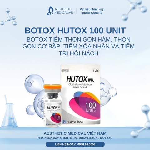 BOTOX HUTOX 100 UNIT / BOTOX TIÊM THON GỌN HÀM, TIÊM XÓA NHĂN VÀ TIÊM TRỊ HÔI NÁCH