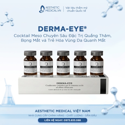 DERMA-EYE®: Cocktail Meso Chuyên Sâu Đặc Trị Quầng Thâm, Bọng Mắt và Trẻ Hóa Vùng Da Quanh Mắt