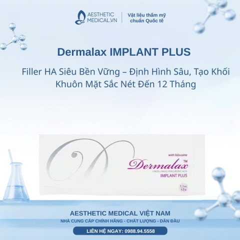 Dermalax IMPLANT PLUS: Filler HA Siêu Bền Vững – Định Hình Sâu, Tạo Khối Khuôn Mặt Sắc Nét Đến 12 Tháng