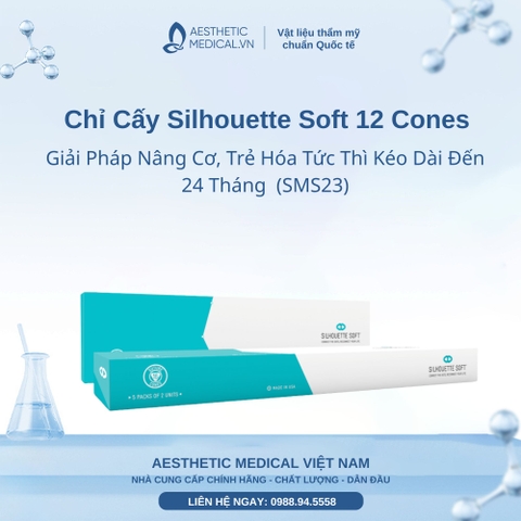 Chỉ Cấy Silhouette Soft 12 Cones (SMS23) – Giải Pháp Nâng Cơ, Trẻ Hóa Tức Thì Kéo Dài Đến 24 Tháng